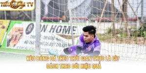 Kèo Bóng Đá Theo Thời Gian Thực