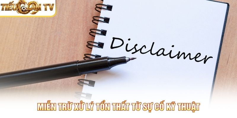 Miễn trừ xử lý tổn thất từ sự cố kỹ thuật