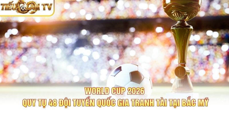 Chung kết World Cup 2026 