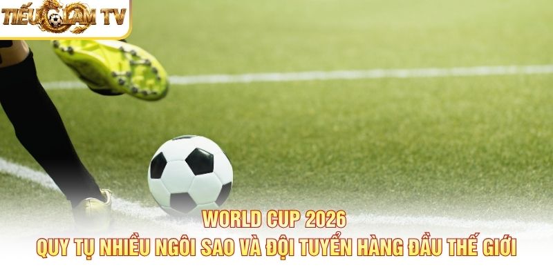 Vua phá lưới World Cup 2026 Vua phá lưới World Cup 2026