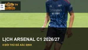 Lịch thi đấu Arsenal C1 2026/27 với ảnh minh hoạ đội bóng