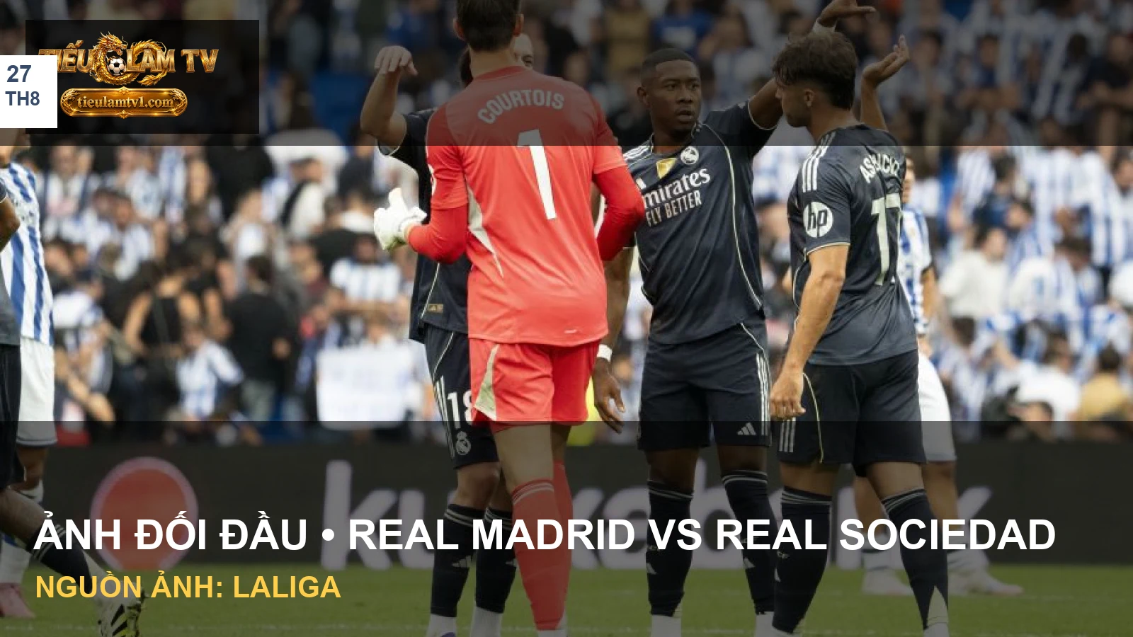Cầu thủ Real Madrid trao đổi trong trận gặp Real Sociedad