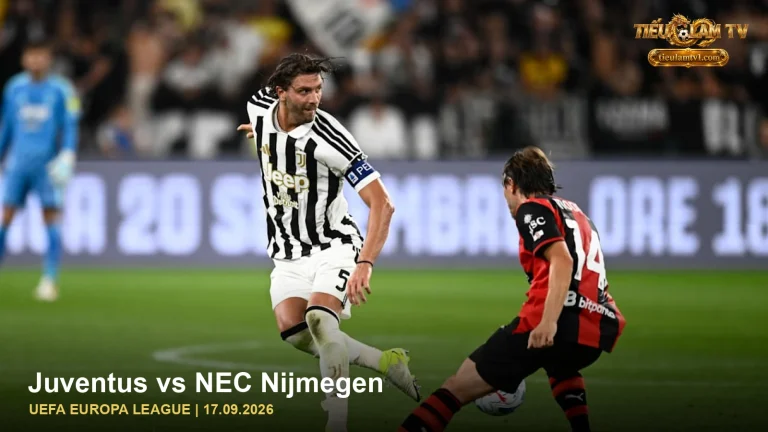 Juventus trong ảnh nhận định trận Juventus vs NEC Nijmegen