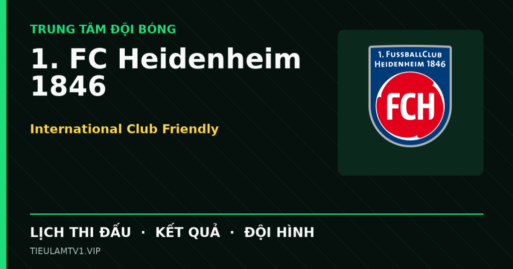 Đồ họa bóng đá 1. FC Heidenheim 1846 tại International Club Friendly