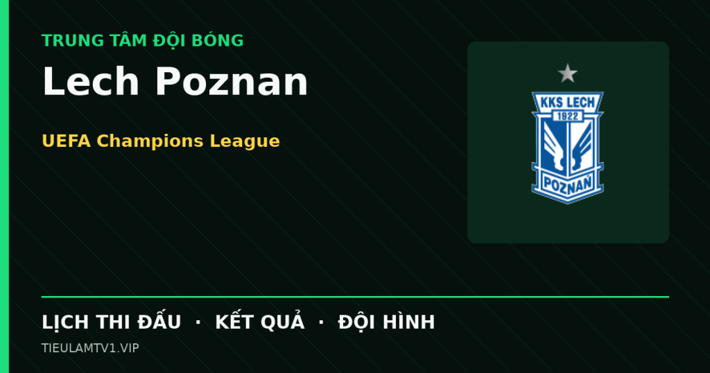 Đồ họa bóng đá Lech Poznan tại UEFA Champions League