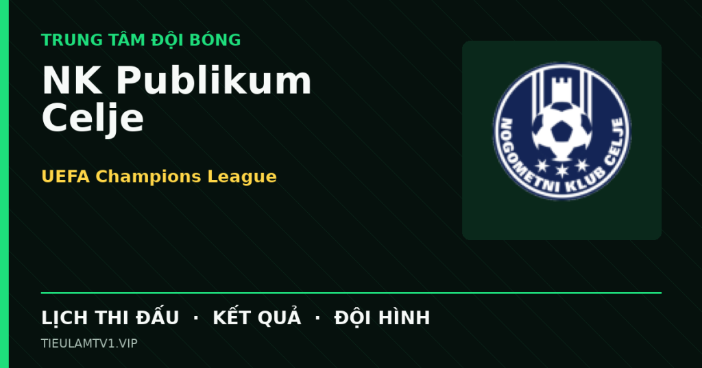 Đồ họa bóng đá NK Publikum Celje tại UEFA Champions League