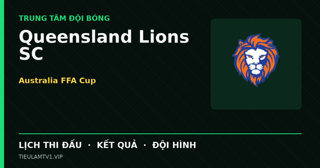 Đồ họa bóng đá Queensland Lions SC tại Australia FFA Cup